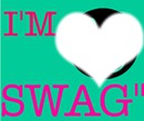 I'm ... SWAGG