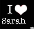 I love sarah