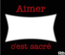 Aimer c'est sacré