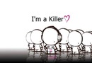 I'm A killer <3