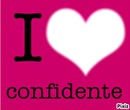 i love confidente