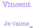 Vincent je t'aime
