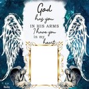 god has you in his arms