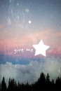 "Give me . . ."