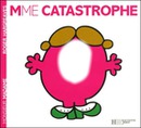 mme catastrophe