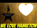 We Love Hamilton