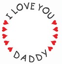 I love you daddy