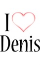 I <3 Denis