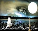 remembered with love