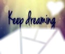 Keep Dreaming !