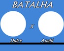 Batalha - Dulce X Anahi