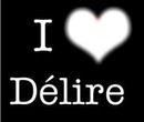 I love délires  ♥