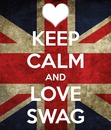 Keep Calm ans Love Swag (Américan)♥.