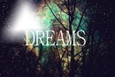 dreams ♥