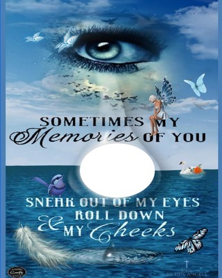 sometimes my memories of you Photo frame effect