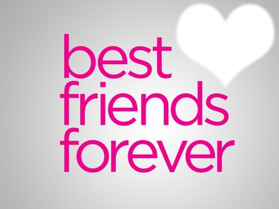 best friend forever Φωτομοντάζ