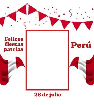 Perú, felices fiestas patrias.