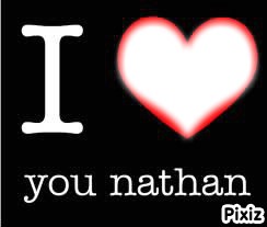 I love You Nathan Фотомонтажа
