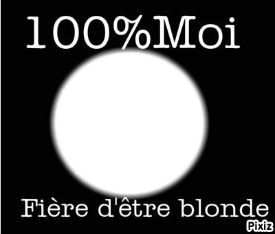 Fière d'être blonde Fotomontāža