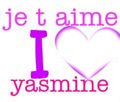 je t'aime Yasmine Fotomontage
