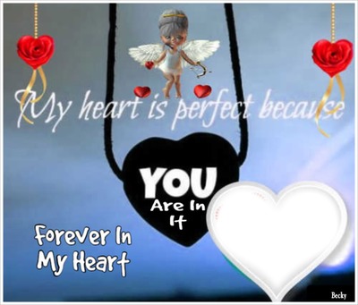 MY HEART IS PERFECT Photo frame effect