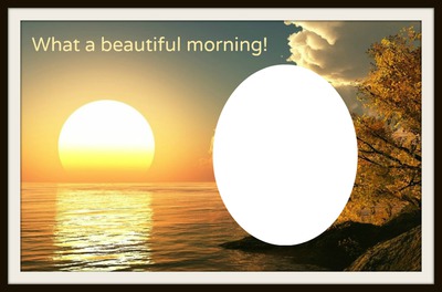 Beautiful morning love bill Photomontage