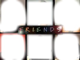 Friends Photo frame effect