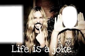 life is a joke Fotomontaggio