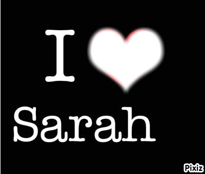 I love sarah Fotomontaža