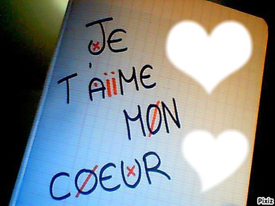 Je T'Aiime Mon Coeur <3 Fotomontáž