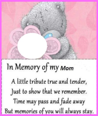 in memory of mom Φωτομοντάζ