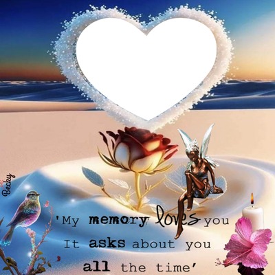my memory loves you Fotomontāža