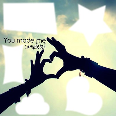 you made me complete Montage photo