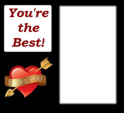 You're the best I love you heart Montage photo