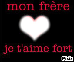 Mon frere je t'aime fort Photo frame effect