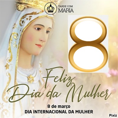 GANSF76 - Feliz Dia da Mulher Fotomontáž