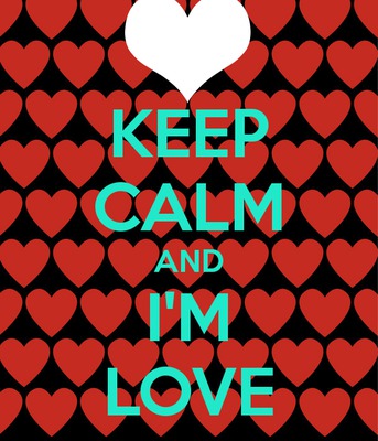 keep calm and i'm love