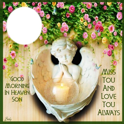 GOOD MORNING IN HEAVEN SON Montage photo