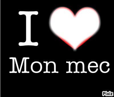 i Love Mon Mec Fotomontage