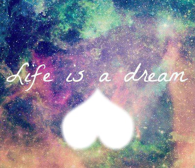 life is dream Fotomontaż