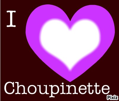 Je t'aime ma Choupinette Fotomontāža