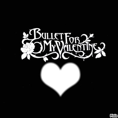 Bullet For My Valentine love Fotomontage