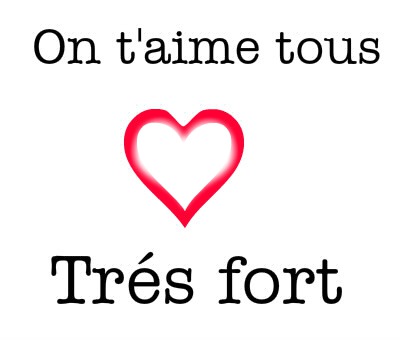 On t ' aime tous TRES FORT Fotomontage