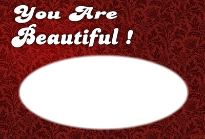 You are so beautiful love Fotomontage