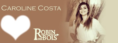 Caroline Costa ! Robin Des Bois ! Fotomontaggio
