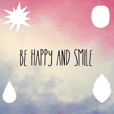 BE HAPPY AND SMILE Fotomontažas