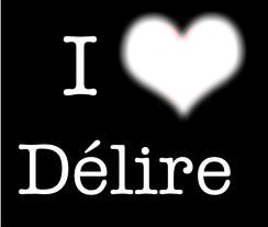 I love délires  ♥ Fotomontage