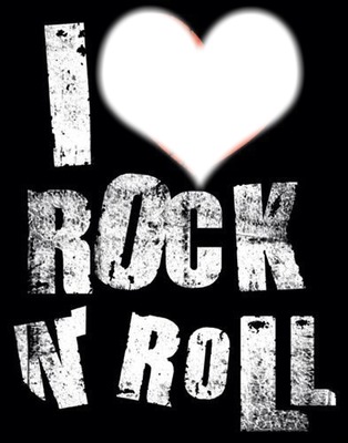 I love rock n' roll