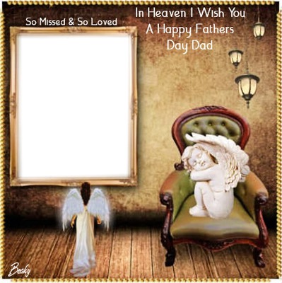 IN HEAVEN ON FATHERS DAY Photo frame effect