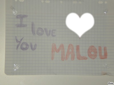 I Love Malouuuuuu !! Montage photo